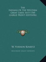 The Indians of the Western Great Lakes 1615-1760