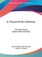 St. Theresa Of The Child Jesus