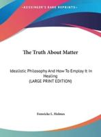 The Truth About Matter