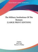 The Military Institutions of the Romans