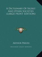 A Dictionary of Secret and Other Societies