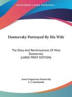 Dostoevsky Portrayed By His Wife