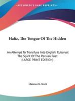 Hafiz, the Tongue of the Hidden