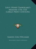 Lieut. Henry Timberlake's Memoirs 1756-1765 (LARGE PRINT EDITION)