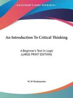 An Introduction To Critical Thinking