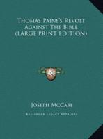 Thomas Paine's Revolt Against The Bible (LARGE PRINT EDITION)