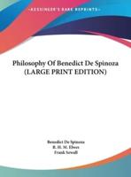 Philosophy of Benedict De Spinoza