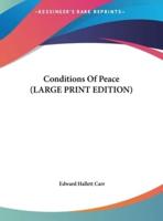Conditions Of Peace (LARGE PRINT EDITION)