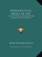 Havelock Ellis, Artist Of Life