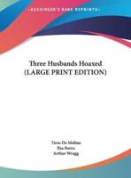 Three Husbands Hoaxed (LARGE PRINT EDITION)