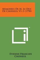 Memoires De M. Le Duc De Choiseul V1-2 (1790)