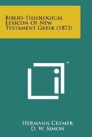 Biblio-Theological Lexicon of New Testament Greek (1872)