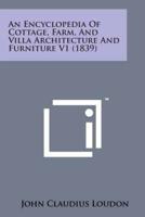 An Encyclopedia of Cottage, Farm, and Villa Architecture and Furniture V1 (1839)