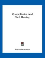 Crystal Gazing And Shell Hearing