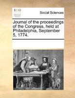 Journal of the proceedings of the Congress, held at Philadelphia, September 5, 1774.