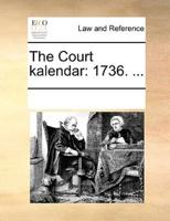 The Court kalendar: 1736. ...