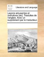 Leçons amusantes et instrutives [sic]. Traduites de l'anglais. Avec un supplément par le traducteur.