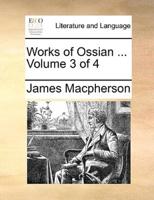 Works of Ossian ...  Volume 3 of 4