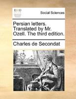 Persian letters. Translated by Mr. Ozell. The third edition.