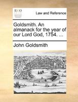 Goldsmith. An almanack for the year of our Lord God, 1754. ...