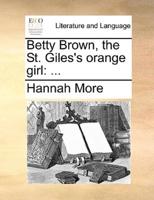 Betty Brown, the St. Giles's orange girl: ...