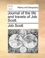 Journal of the life and travels of Job Scott.