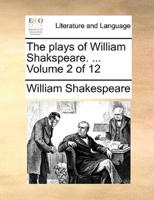 The plays of William Shakspeare. ...  Volume 2 of 12