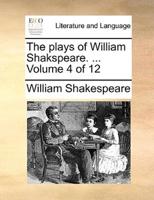 The plays of William Shakspeare. ...  Volume 4 of 12
