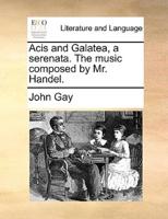 Acis and Galatea, a serenata. The music composed by Mr. Handel.