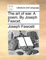 The art of war. A poem. By Joseph Fawcet.