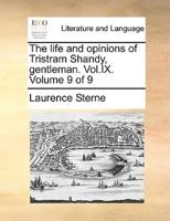 The life and opinions of Tristram Shandy, gentleman. Vol.IX.  Volume 9 of 9