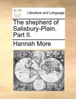 The shepherd of Salisbury-Plain. Part II.