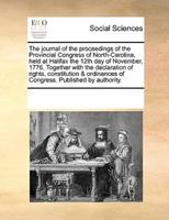 The journal of the proceedings of the Provincial Congress of North-Carolina, held at Halifax the 12th day of November, 1776. Together with the declaration of rights, constitution & ordinances of Congress. Published by authority.