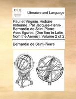 Paul et Virginie. Histoire Indienne. Par Jacques-Henri-Bernardin de Saint Pierre. Avec figures. [One line in Latin from the Aeneid].  Volume 2 of 2