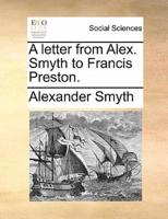 A letter from Alex. Smyth to Francis Preston.