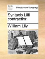 Syntaxis Lilii contractior.