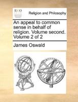 An appeal to common sense in behalf of religion. Volume second.  Volume 2 of 2
