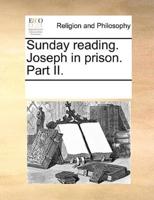 Sunday reading. Joseph in prison. Part II.