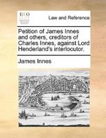 Petition of James Innes and others, creditors of Charles Innes, against Lord Henderland's interlocutor.