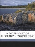 A Dictionary of Electrical Engineering