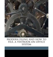 Modern Filing and How to File