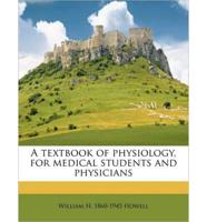 A Textbook of Physiology, for Medical Students and Physicians