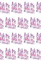 Ask Me About My Lipstick Composition Notebook - Small Ruled Notebook - 6X9 Lined Notebook (Softcover Journal / Notebook / Diary)