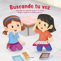 Buscando Tu Voz (Finding Your Voice)