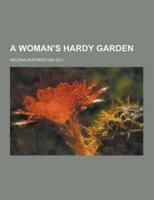 Woman's Hardy Garden