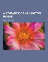 A Romance of Arlington House