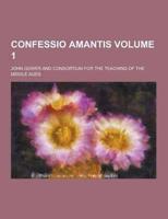 Confessio Amantis Volume 1