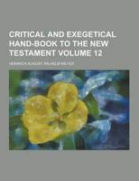 Critical and Exegetical Hand-Book to the New Testament Volume 12