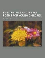 Easy Rhymes and Simple Poems for Young Children