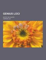 Genius Loci; Notes on Places